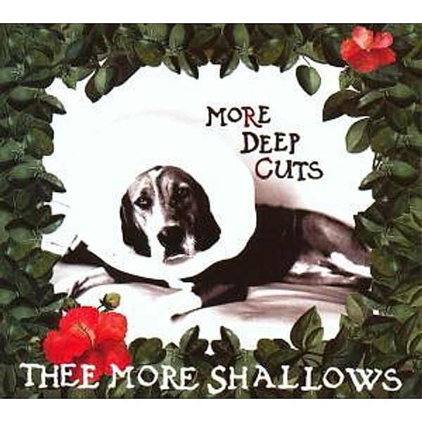More Deep Cuts, Thee More Shallows