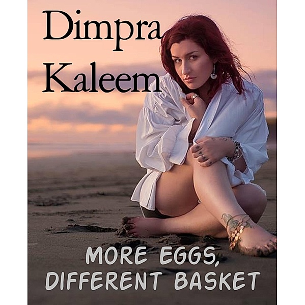 More Eggs,, Dimpra Kaleem