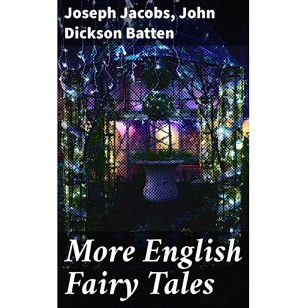 More English Fairy Tales, Joseph Jacobs, John Dickson Batten