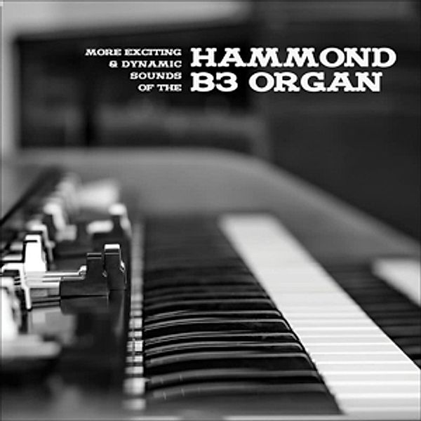 More Exciting & Dynamic Sounds Of The Hammond B3 (Vinyl), Diverse Interpreten