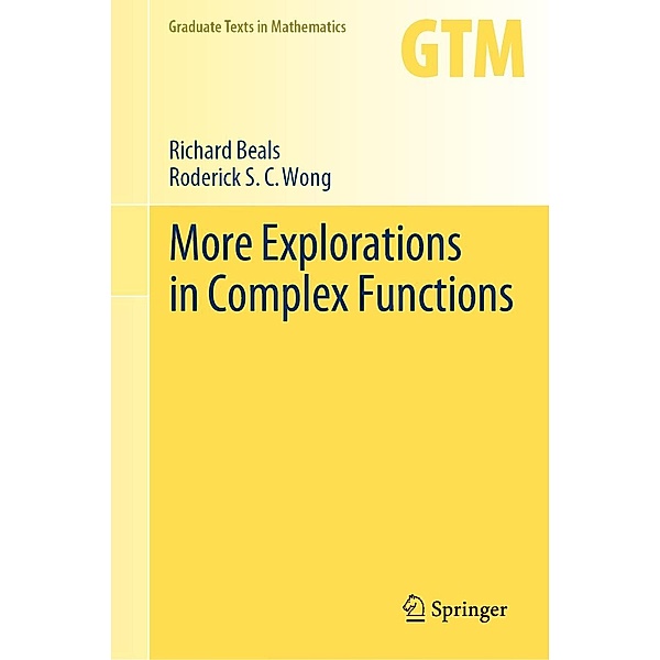 More Explorations in Complex Functions / Graduate Texts in Mathematics Bd.298, Richard Beals, Roderick S. C. Wong