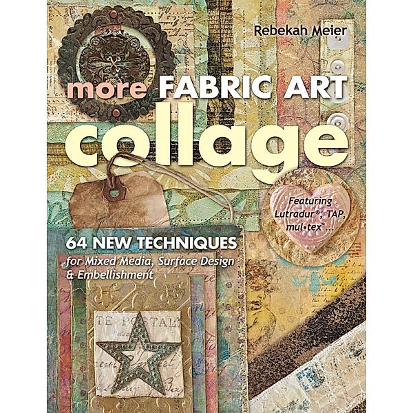 More Fabric Art Collage, Rebekah Meier