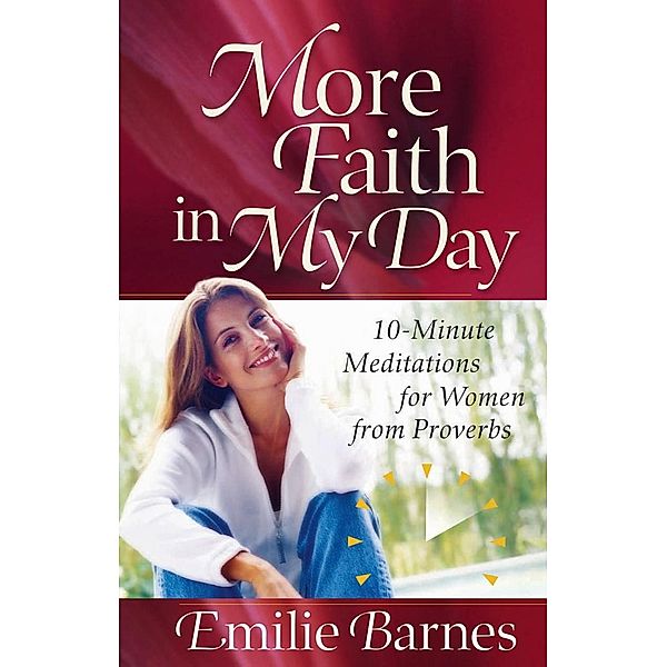 More Faith in My Day, Emilie Barnes