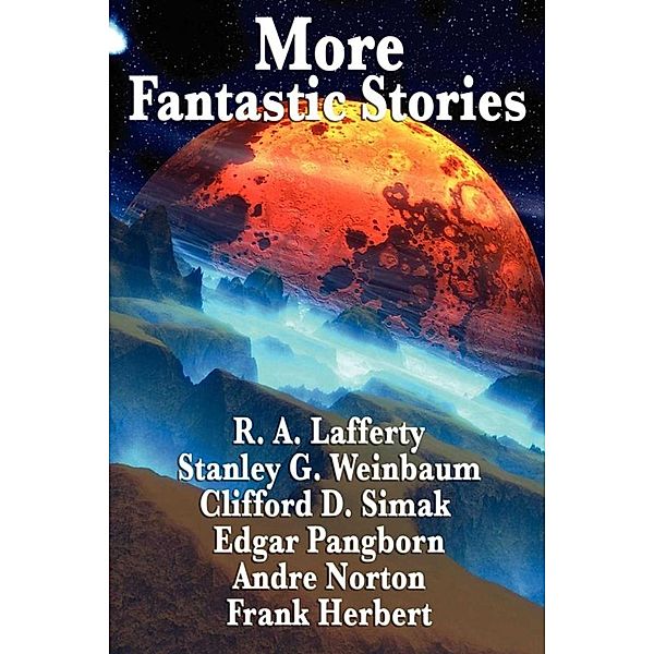 More Fantastic Stories, R. A. Lafferty, Clifford D. Simak