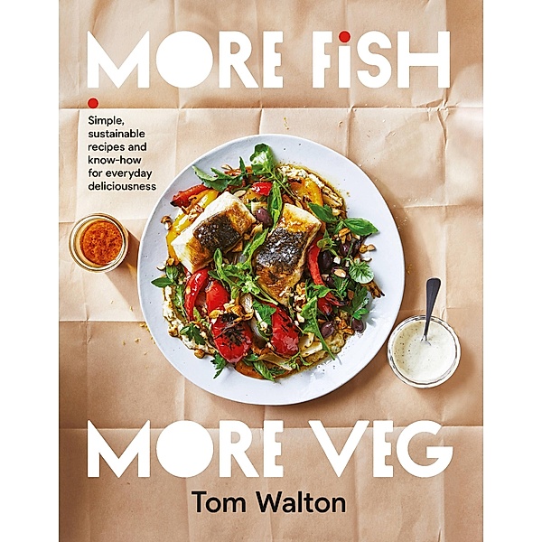 More Fish, More Veg, Tom Walton