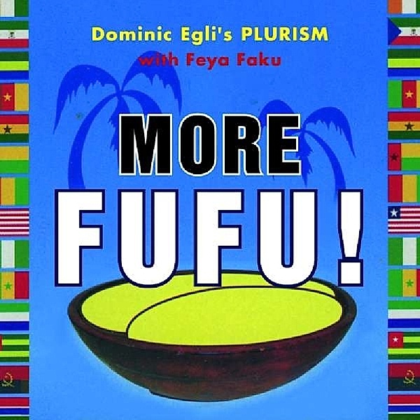 More Fufu, Dominic Egli, Plurism