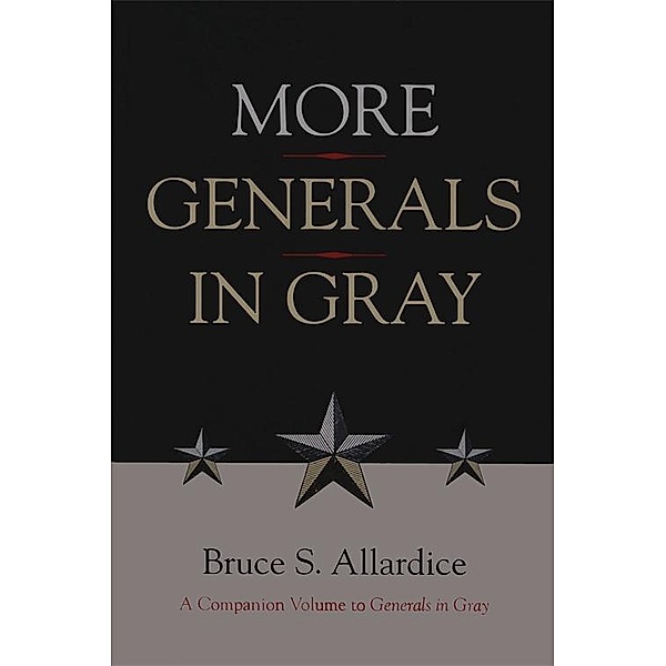 More Generals in Gray, Bruce S. Allardice