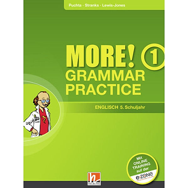 MORE! Grammar Practice: Bd.1 MORE! Grammar Practice 1, mit Zugangscode für Online-Training (AUSGABE ÖSTERREICH), Herbert Puchta, Jeff Stranks, Peter Lewis-Jones