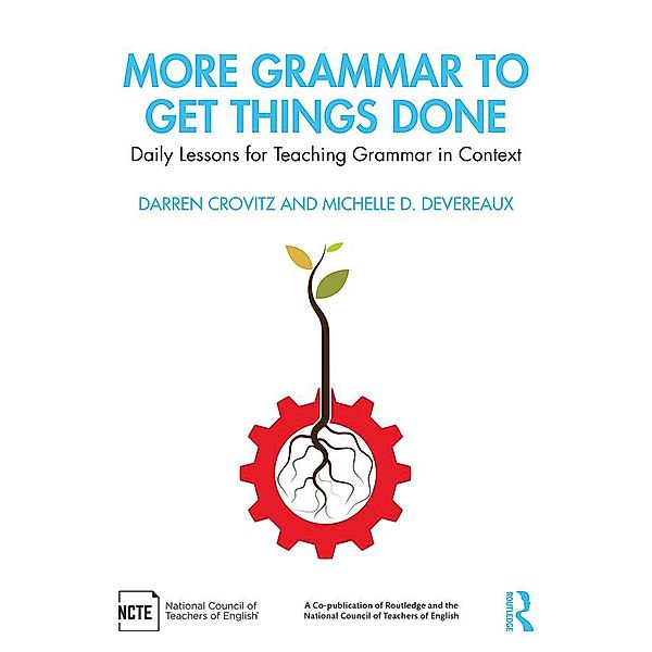More Grammar to Get Things Done, Darren Crovitz, Michelle D. Devereaux