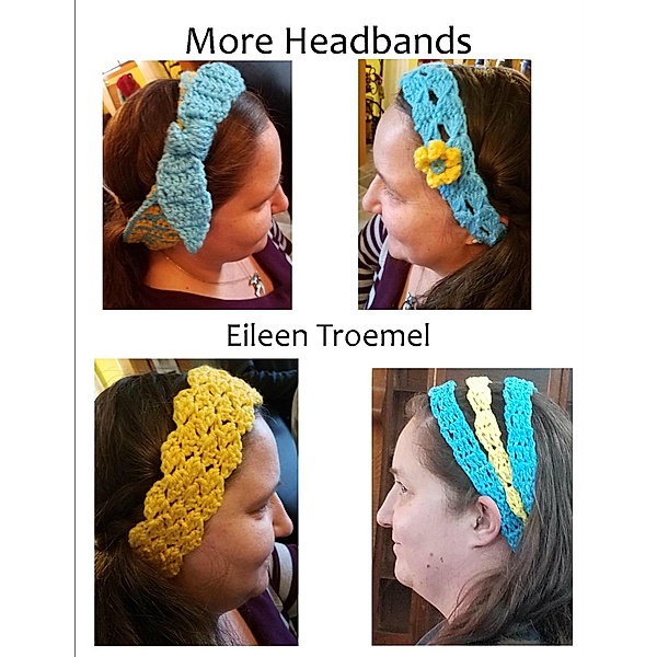 More Headbands / Eileen Troemel, Eileen Troemel