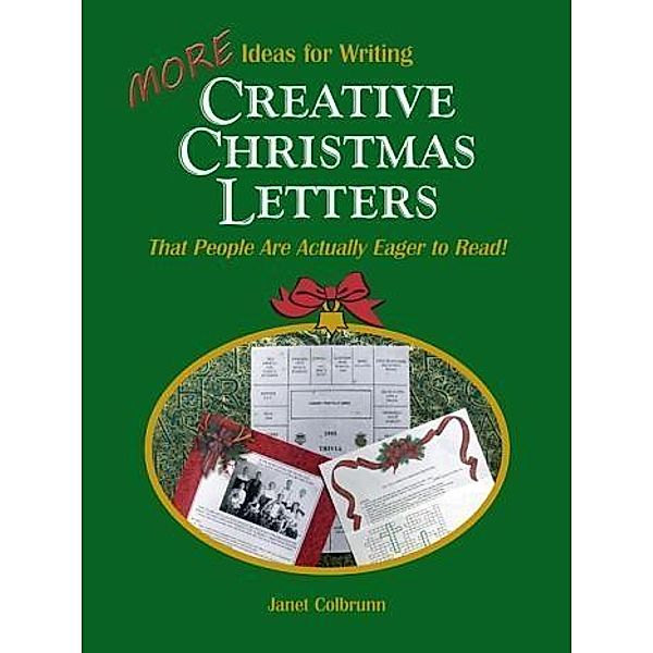 More Ideas for Writing Creative Christmas Letters That People Are Actually Eager to Read! / Baycourt Publishing, Janet A. Colbrunn