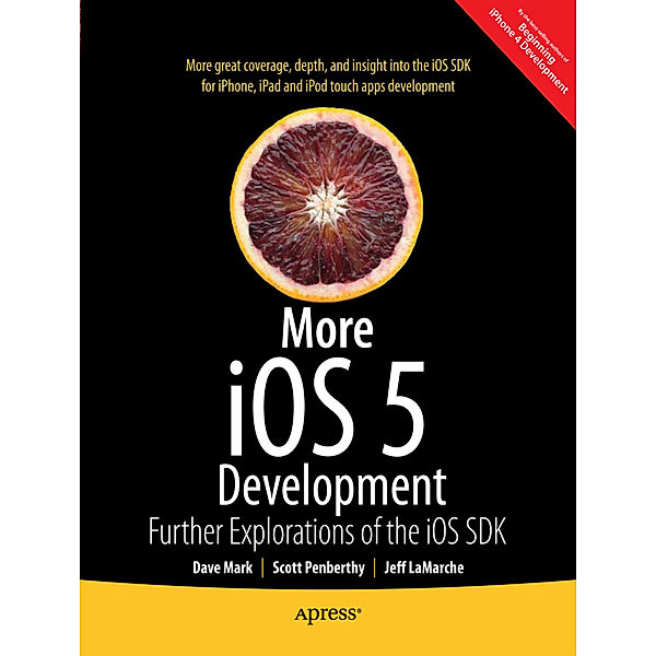 More iOS 6 Development, David Mark, Jeff LaMarche, Alex Horovitz, Kevin Kim