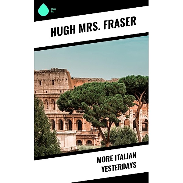 More Italian Yesterdays, Hugh Fraser