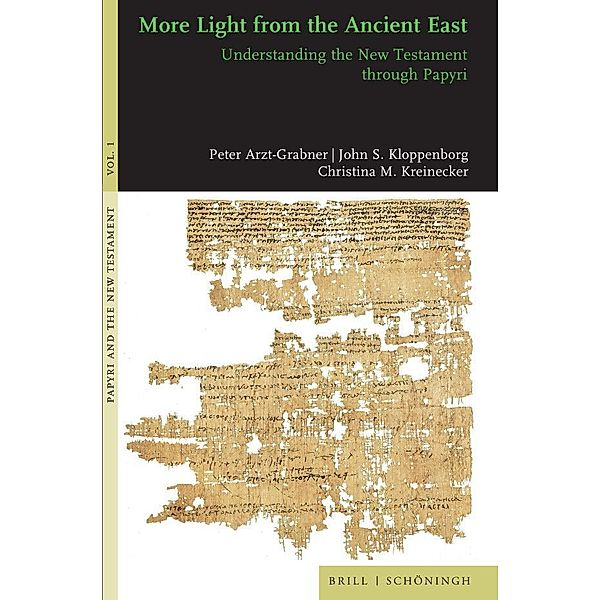 More Light from the Ancient East, Peter Arzt-Grabner, John S. Kloppenborg, Christina M. Kreinecker