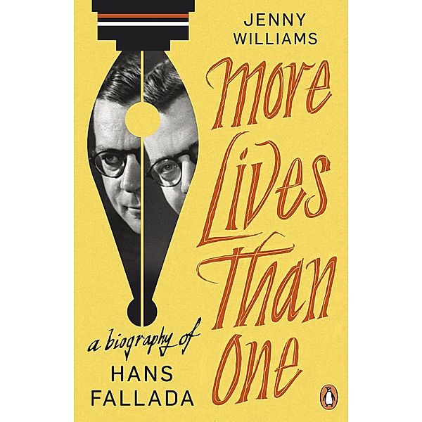 More Lives than One: A Biography of Hans Fallada, Jenny Williams