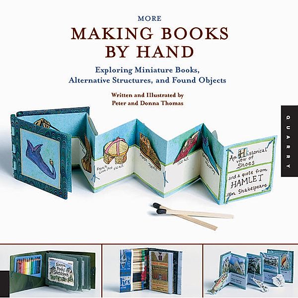 More Making Books By Hand, Peter Thomas, Donna Thomas