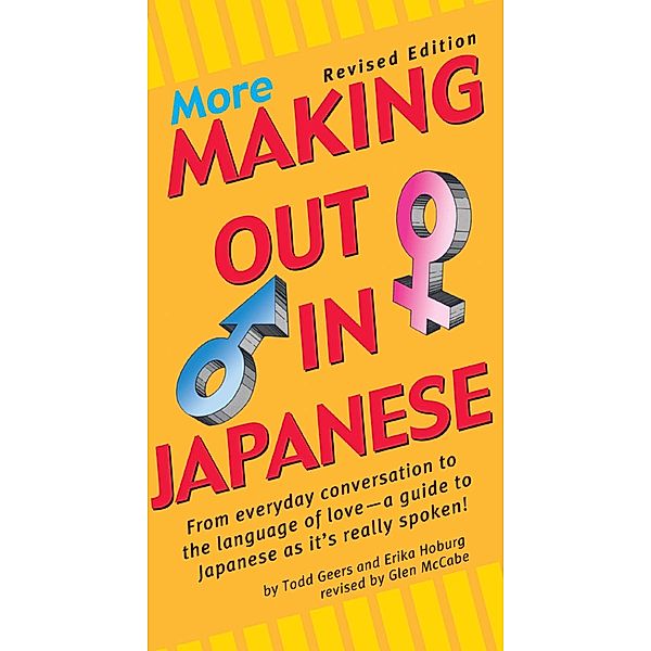 More Making Out in Japanese / Making Out Books, Todd Geers, Erika Geers