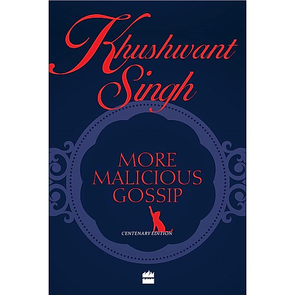 More Malicious Gossip, Khushwant Singh