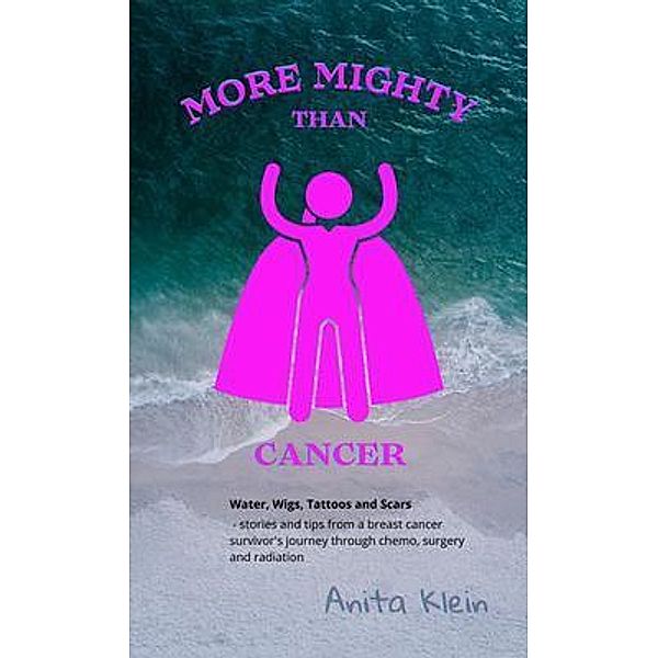 More Mighty than Cancer, Anita Klein