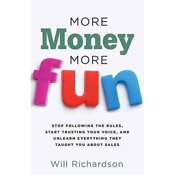 More Money More Fun, Will Richardson