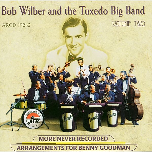 More Never Recorded Arrangements For Benny Goodman, Bob Wilber