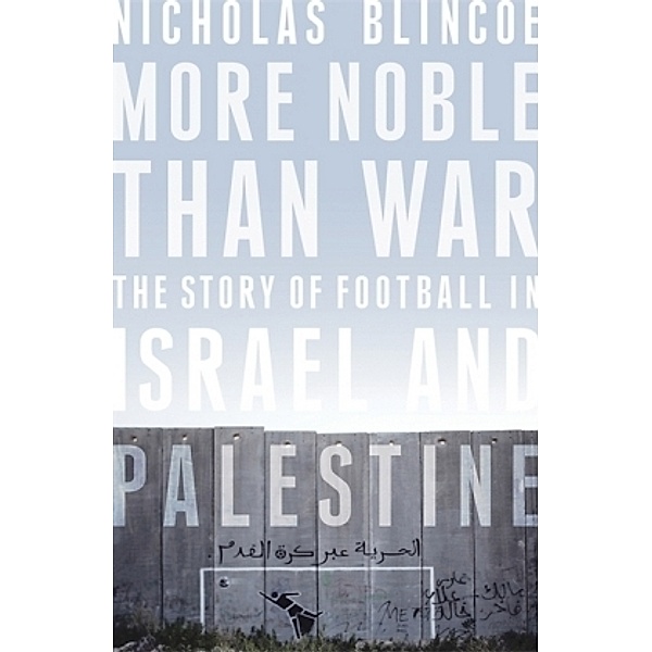 More Noble Than War, Nicholas Blincoe