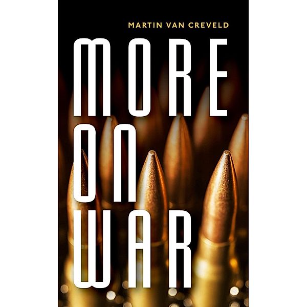 More on War, Martin Van Creveld