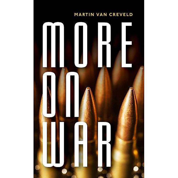 More on War, Martin Van Creveld