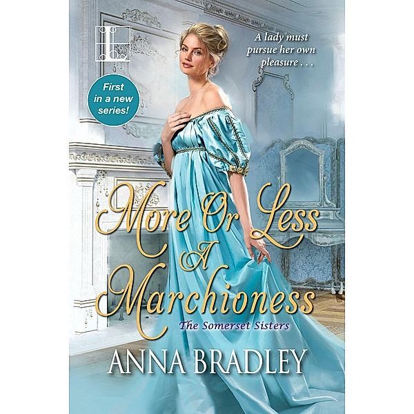 More or Less a Marchioness / The Somerset Sisters Bd.1, Anna Bradley