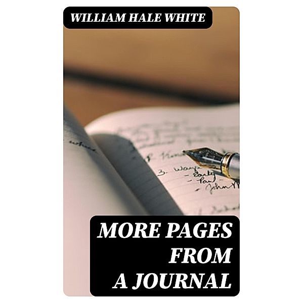 More Pages from a Journal, William Hale White