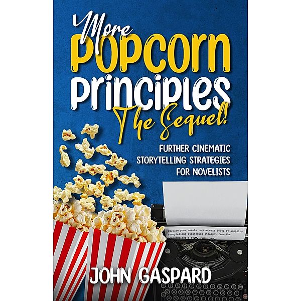 More Popcorn Principles: The Sequel! (The Popcorn Principles) / The Popcorn Principles, John Gaspard