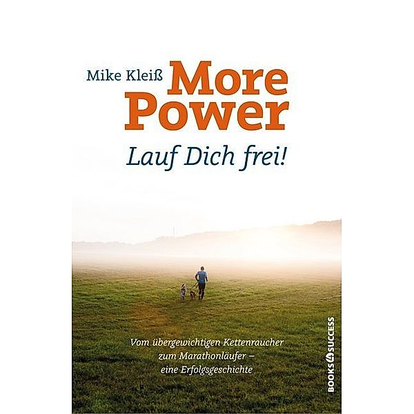 More Power. Lauf dich frei!, Mike Kleiss