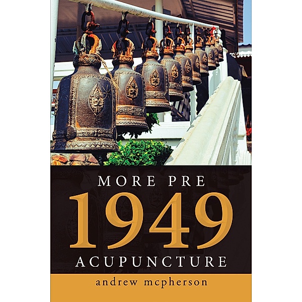 More Pre 1949 Acupuncture, Andrew McPherson