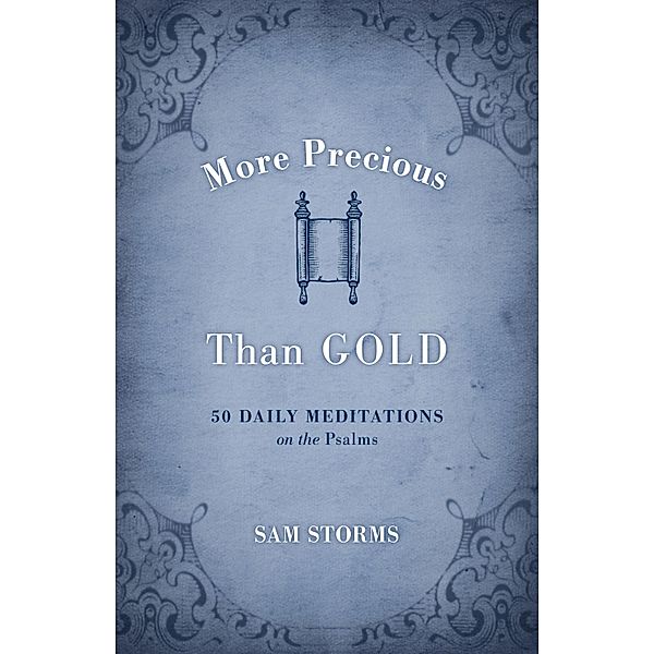 More Precious Than Gold, Sam Storms