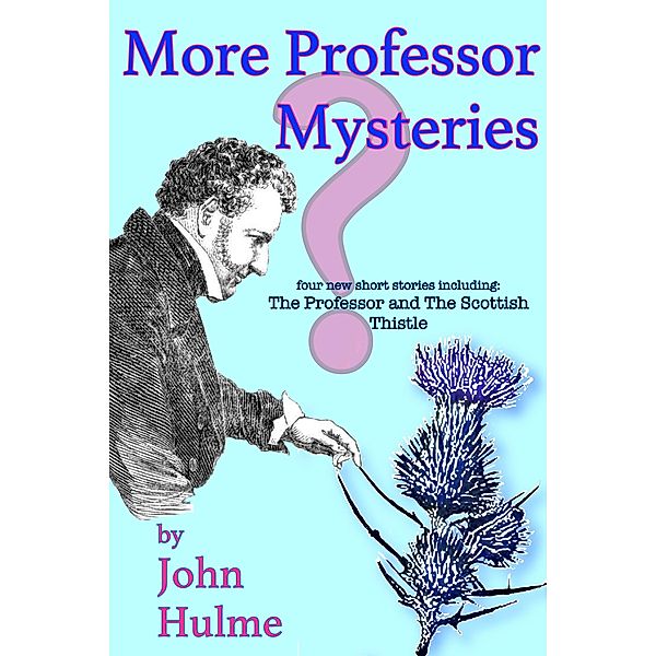 More Professor Mysteries, John Hulme