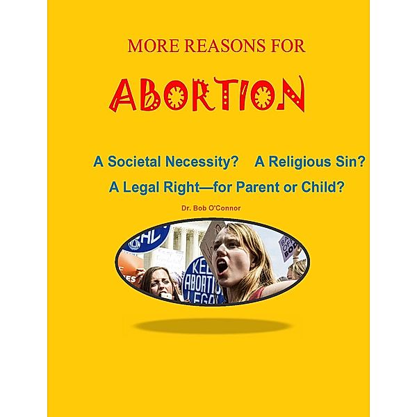 More Reasons for Abortion, Bob O'Connor