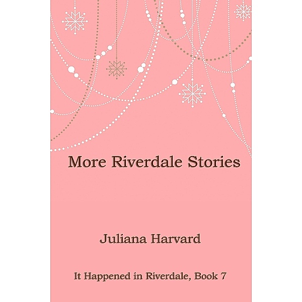 More Riverdale Stories (It Happened in Riverdale, #7) / It Happened in Riverdale, Juliana Harvard