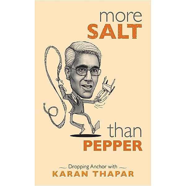 More Salt Than Pepper, Karan Thapar