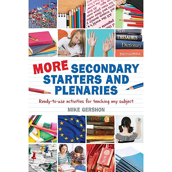 More Secondary Starters and Plenaries / Bloomsbury Education, Mike Gershon