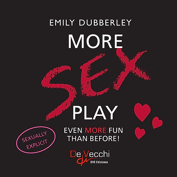 More sex play. Even more fun than before!, Emily Dubberley
