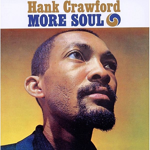 More Soul/The Soul Clinic, Hank Crawford