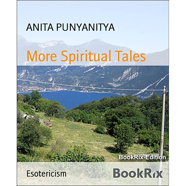 More Spiritual Tales, Anita Punyanitya