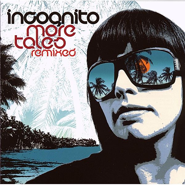 More Tales-Remixed, Incognito
