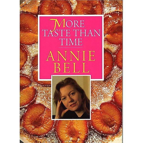 More Taste Than Time, Annie Bell