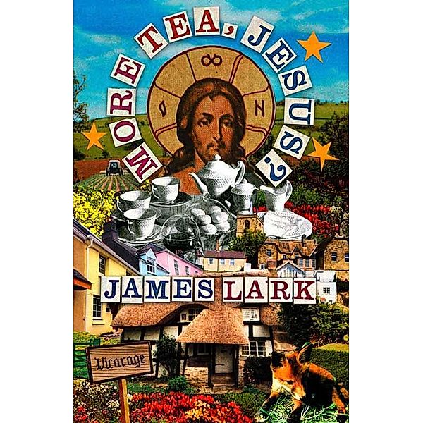 More Tea, Jesus?, James Lark