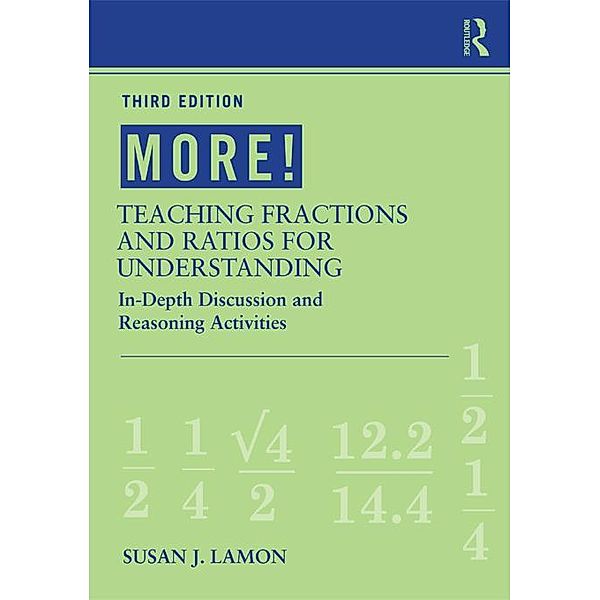 MORE! Teaching Fractions and Ratios for Understanding, Susan J. Lamon