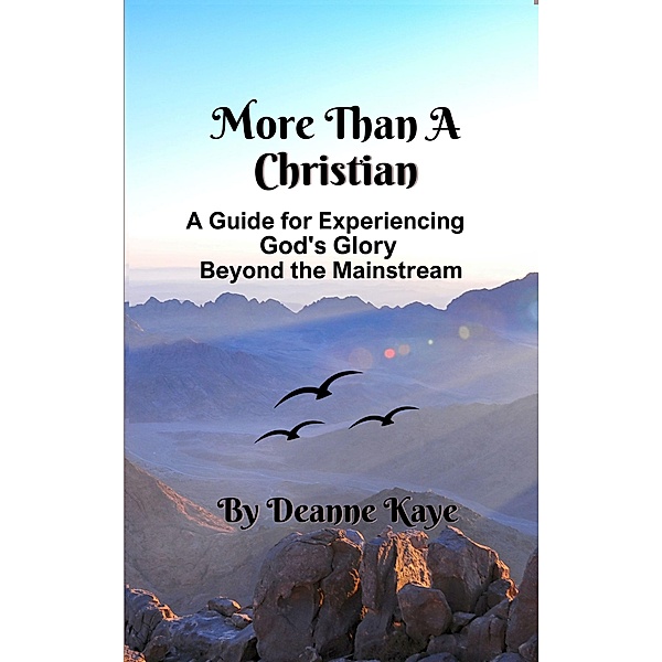 More Than A Christian, Deanne Kaye