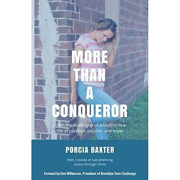 More Than a Conqueror, Porcia Baxter