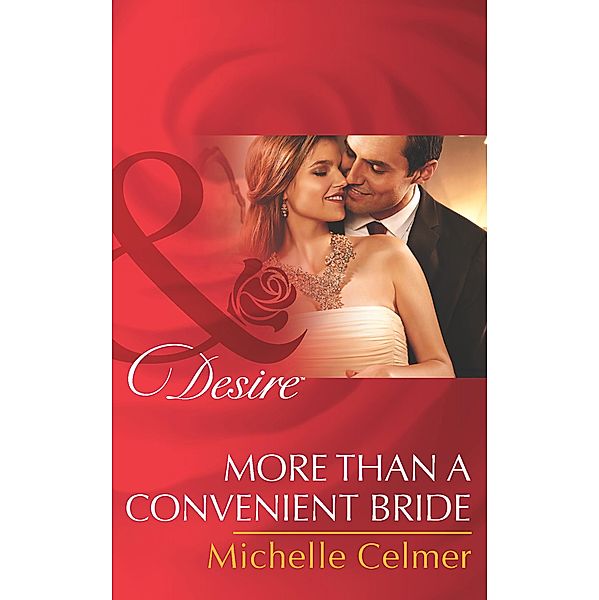 More Than A Convenient Bride / Texas Cattleman's Club: After the Storm Bd.7, Michelle Celmer
