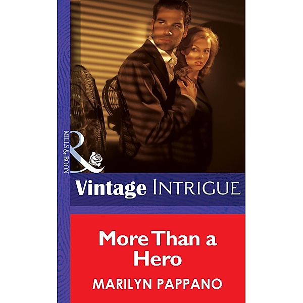 More Than a Hero (Mills & Boon Intrigue) / Mills & Boon Intrigue, Marilyn Pappano